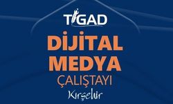 TİGAD, Kırşehir’de buluşuyor