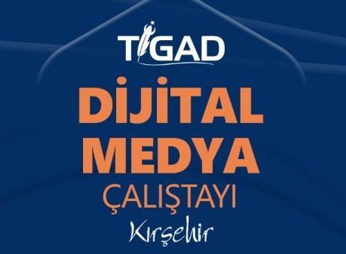 TİGAD, Kırşehir’de buluşuyor